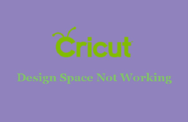 Cricut Design Space Not Working