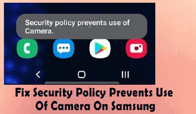 Security Policy Prevents Use of Camera