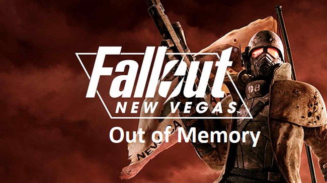 Fallout New Vegas Out of Memory