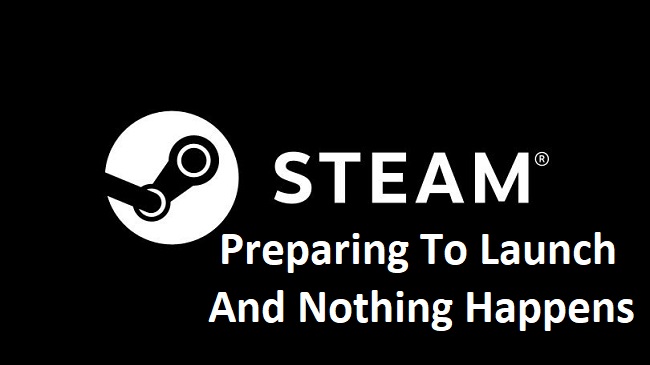 Steam Preparing To Launch And Nothing Happens