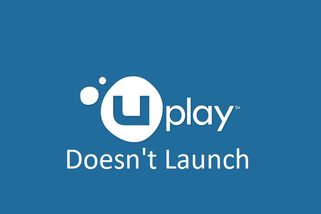 Uplay Doesn't Launch
